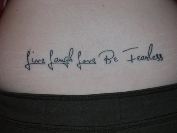Tattoos Of Quotes About Life. tattoo quotes on life. i love