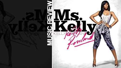 Kelly Rowland - Ms. Kelly Album review: Kelly Rowland - Ms. Kelly