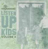 Listen up kids!! Vol. 4