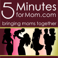 5 Minutes for Mom